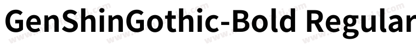 GenShinGothic-Bold Regular字体转换